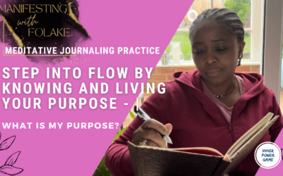 What is my purpose? | Step into flow by living your purpose – A meditative journaling practice